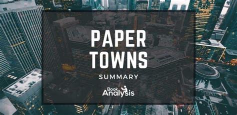 paper towns synopsis|Paper Towns Plot Summary .